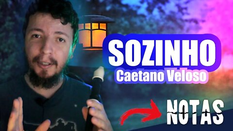Como tocar a canção SOZINHO de Caetano Veloso (bem fácil)