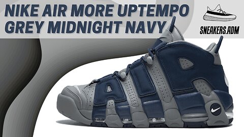 Nike Air More Uptempo Cool Grey Midnight Navy - 921948-003 - @SneakersADM