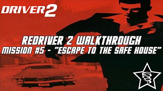 Driver 2 - Redriver 2 Walkthrough - Mission #5 - "Escape to the Safe House"