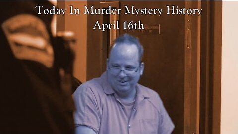 Today in Murder Mystery History, April 16th (Documentary)