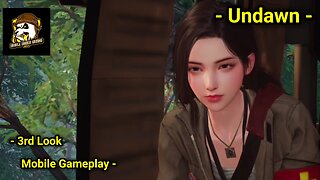 3rd Look Mobile Game - Undawn [Early Access] (CBT 1) [Android/PC] (Part Two) (Redwood Outpost & Things Get Sad Further Down The Road)