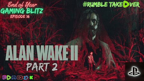 Gaming Blitz - Episode 16: Trying to Finish Alan Wake 2 [14/32] | Rumble Gaming
