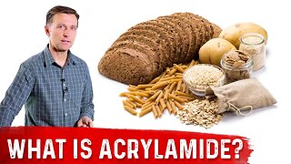 What Is Acrylamide? – Dr. Berg