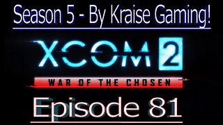 Ep81: Cutting It Close! XCOM 2 WOTC, Modded Season 5 (Bigger Teams & Pods, RPG Overhall & More)