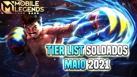 TIER LIST SOLDADOS MAIO 2021 | MLBB