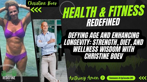 Defying Age and Enhancing Longevity: Strength, Diet, and Wellness Wisdom with Christine Boev