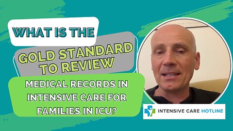 What is the Gold Standard to Review Medical Records in Intensive Care for Families in ICU?