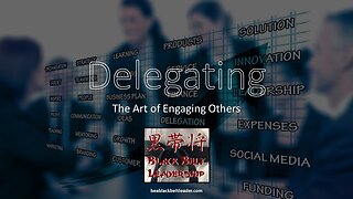 Delegating - The Art of Engaging Others