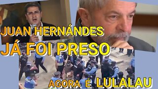 O PRÓXIMO PRESO SERÁ LULALAU POR NARCOTRÁFICO, JUAN HERNÁNDE EX-PRESIDENTE DE HONDURAS JÁ FOI.