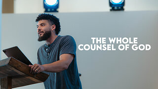 The Whole Counsel Of God | Acts 20:17-32 | Pastor Micah Stephens