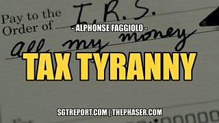 TAX TYRANNY -- ALPHONSE FAGGIOLO