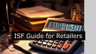 Ensuring Compliance: ISF Obligations for Online Retail