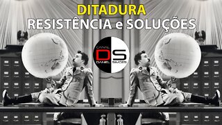 Ditadura, Resistência e Soluções
