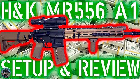 H&K MR556 Setup & Review! Is it Worth it??