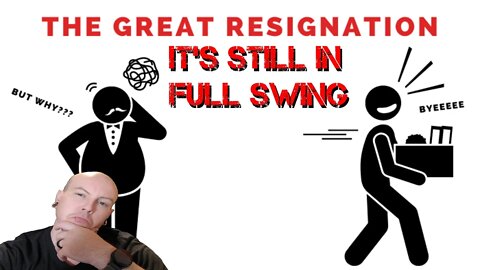 The Great Resignation Still In Full Swing