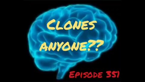 CLONES ANYONE? WAR FOR YOUR MIND Episode 351 with HonestWalterWhite