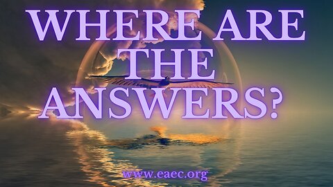 WHERE ARE THE ANSWERS? Bible Message # 2