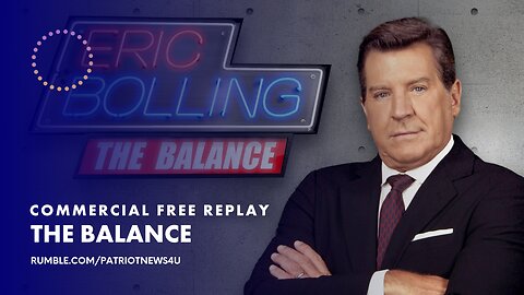 COMMERCIAL FREE REPLAY: The Balance w/ Eric Bolling | 04-18-2023