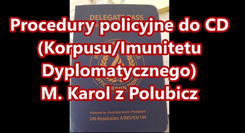 Procedury policyjne do CD (Korpusu/Imunitetu Dyplomatycznego