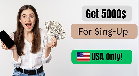 Sign-Up To Get Paid $5000 Instantly