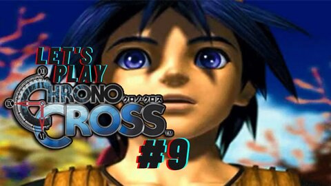 Let's Play - Chrono Cross Part 9 | Originally Streamed Live on 8/2/21