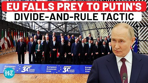 Putin's Divide & Rule Attack Succeeds Against EU? After Anger, Voices Of Support In West For Orban