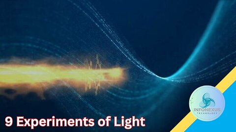 "9 Experiments That Will Transform Your Understanding of Light"