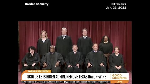 SUPREME COURT JUSTICES👨‍⚖️🏛️👩‍⚖️APPROVED OF REMOVING TEXAS RAZOR WIRE🏛️🚧⛓️🪚🛃💫