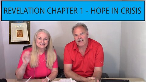 OOPS - Didn't Upload - Reading the Bible - Revelation Chapter 1 - Hope in Crisis