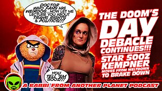 The Doctor Who Doom’s Day Debacle Continues! Star Sooz Kempner Movies From Meltdown to Brake Down!!!