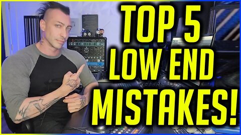 TOP 5 LOW END MISTAKES!