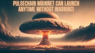 PULSECHAIN MAINNET CAN LAUNCH ANYTIME WITHOUT WARNING!