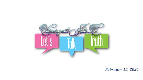 Let’s Talk Truth 02.15.24: Ascension Symptoms, Signs & Symbols in the Skies, Love is in the Air!