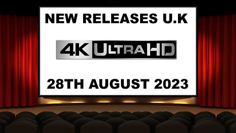 NEW 4K UHD Releases [28TH AUGUST 2023 | U.K | Links Included]