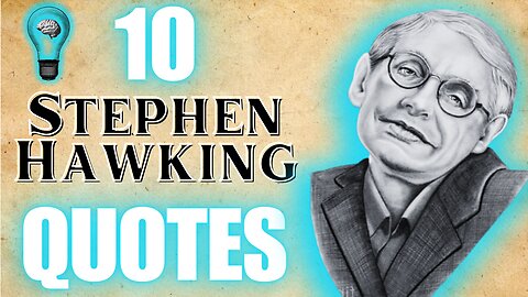 10 Mind-Expanding Stephen Hawking Quotes: Inspiring Wonder and Questioning the Universe