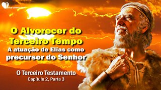 A atuação de Elías como precursor do Senhor ❤️ O Terceiro Testamento Capítulo 2-2