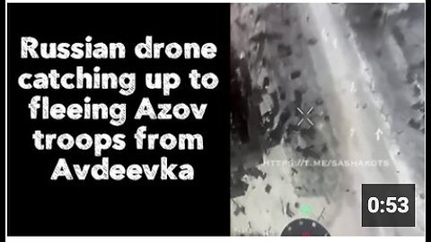 Russian drone catching up to fleeing Azov troops from Avdeevka