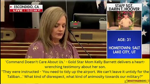 'Command Doesn't Care About Us.' - Gold Star Mom Kelly Barnett delivers a heart-wrenching testimony