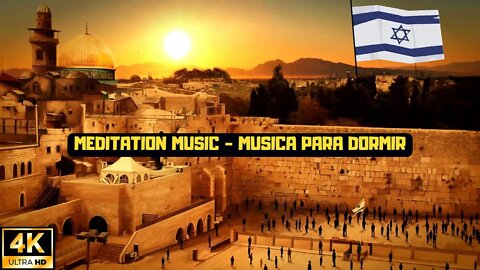 Meditation Music - ISRAEL & JERUSALEM - SLEEPING MUSIC - Música para Dormir en menos de 5 minutos