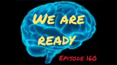 WE ARE READY - WAR FOR YOUR MIND Episode 160 with HonestWalterWhite