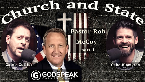 Interview with Rob McCoy of Calvary Chapel part1 | godspeak.com