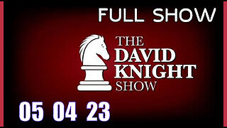 DAVID KNIGHT (Full Show) 05_04_23 Thursday