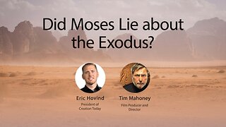 Did Moses Lie About the Exodus? | Eric Hovind & Tim Mahoney | Creation Today Show #177