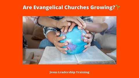 Are Evangelical Churches Growing? – Insights and Analysis 🌱