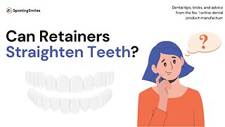 Can Retainers Straighten Teeth?