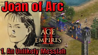 Age of Empires II - Joan of Arc - 1. An Unlikely Messiah