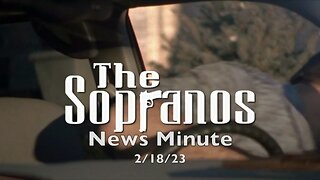 The Sopranos News Minute (2/18/23)