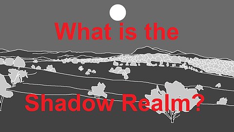 What is the Shadow Realm? | Home of the Shadow People (Read Description)