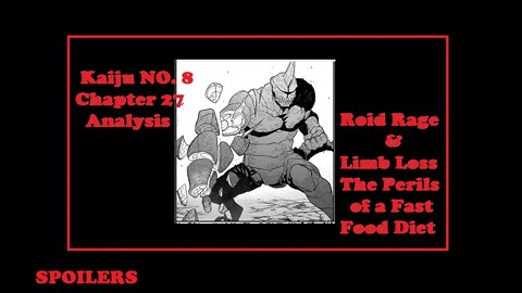 Kaiju NO. 8 Chapter 27 – Analysis – Roid-Rage and Limb Loss – The Perils of Trying A Fast Food Diet