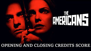 The Americans [Opening & Closing Credits Score]
